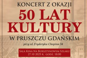 Koncert Jubileuszowy – 50 lat kultury w Pruszczu Gdańskim