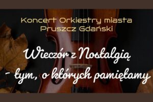 Wieczór z Nostalgą – tym, o których pamiętamy