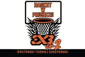 Basket w Pruszczu Gdańskim – Edycja II
